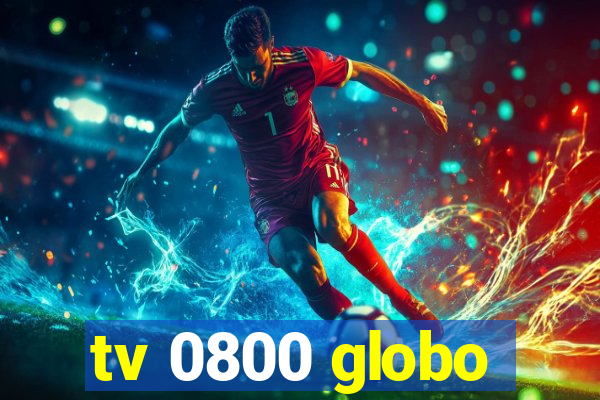 tv 0800 globo